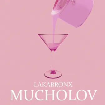 Mucholov by La Kabronx