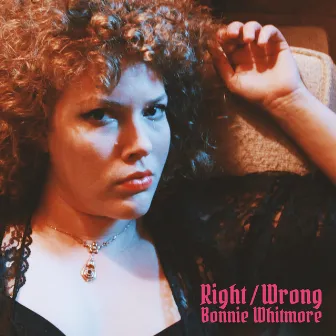 Right / Wrong by Bonnie Whitmore