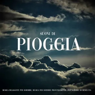 Suoni di Pioggia by Musica Rilassante per Dormire