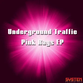 Pink Rays EP by Underground Traffic