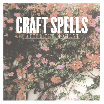 After the Moment by Craft Spells