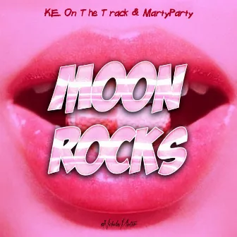 MoonRocks by K.E. On The Track