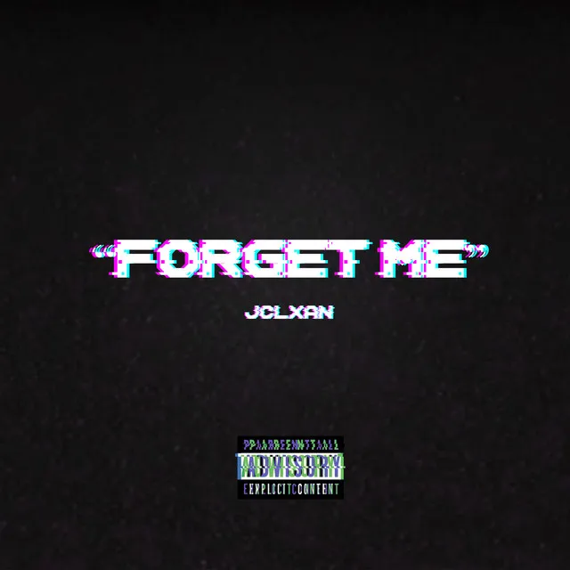 FORGET ME