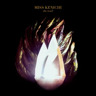 The Trail by Miss Kenichi