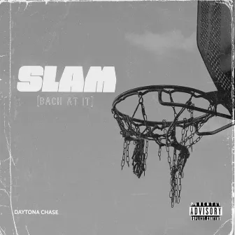 Slam (Back At It) by Daytona Chase