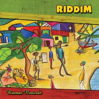 Buenas Noticias by Riddim