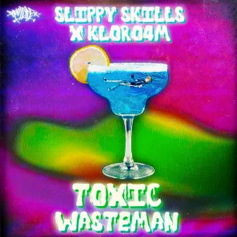 Toxic Wasteman by Slippy Skills