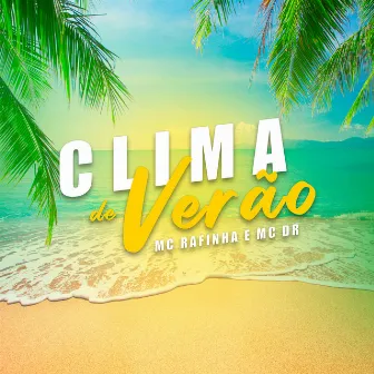 Clima de Verão by MC Rafinha