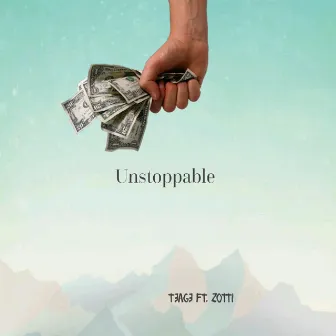 Unstoppable by Teage