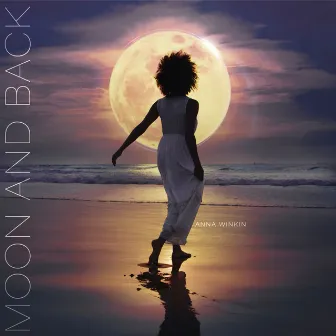 Moon and Back by Anna Winkin