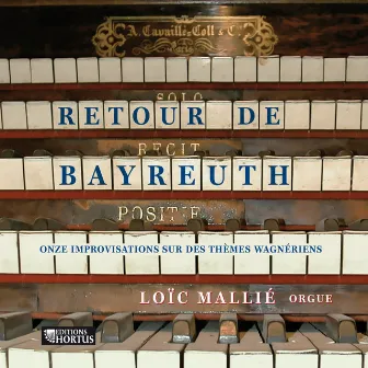 Mallié: Retour de Bayreuth (11 improvisations sur des thèmes wagnériens) by Loïc Mallié