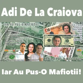 Iar Au Pus-O Mafiotii! by Adi De La Craiova