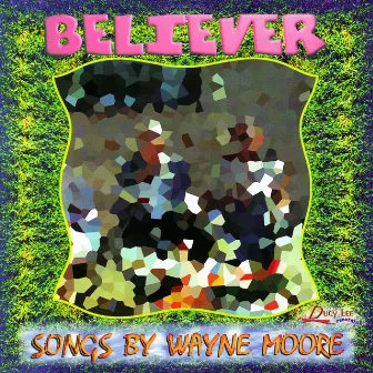 Believer by Wayne Moore