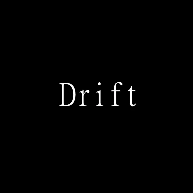 Drift