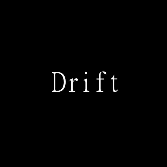 Drift by UBK