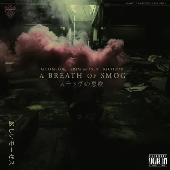 A Breath of Smog by Grim Moses