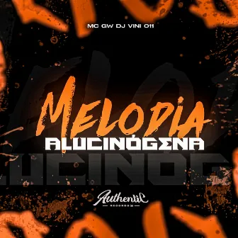 Melodia Alucinógena by DJ VINI 011