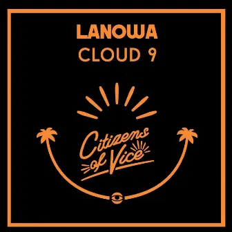 Cloud 9 by Lanowa