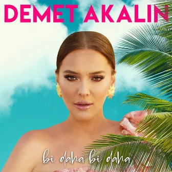 Bi Daha Bi Daha by Demet Akalın