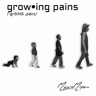 Growing Pains by MuzikMixer