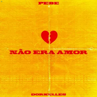 Não Era Amor by Pebe