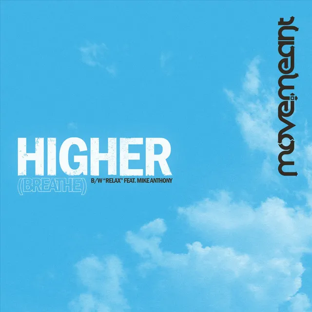 Higher (Breathe) / Relax