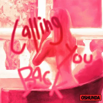 Calling You Back by Oshunda