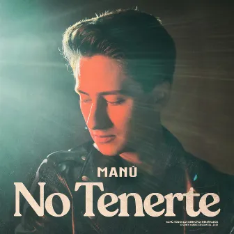 No Tenerte by Manú