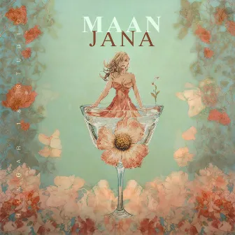 Maan Jana by Kshitij Bhatt