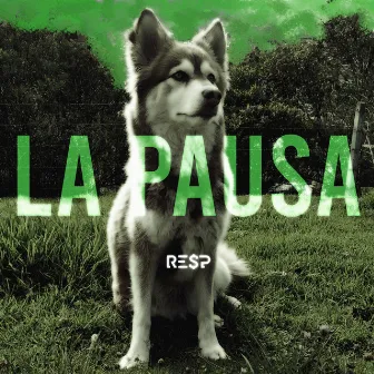 La Pausa by RE$P