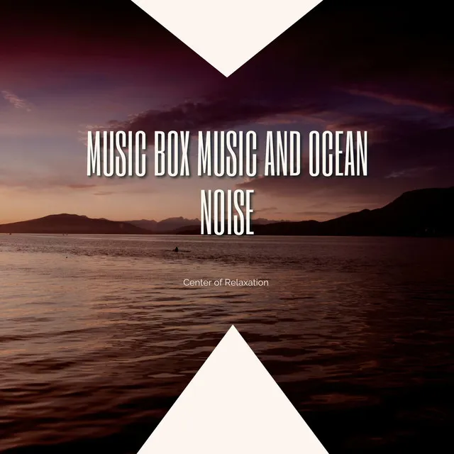 Music Box Music and Ocean Noise