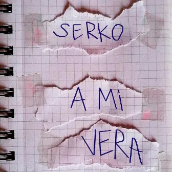 A Mi Vera by Serko