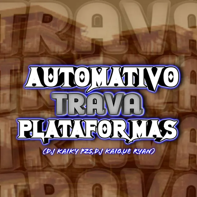 Automativo Trava Plataformas