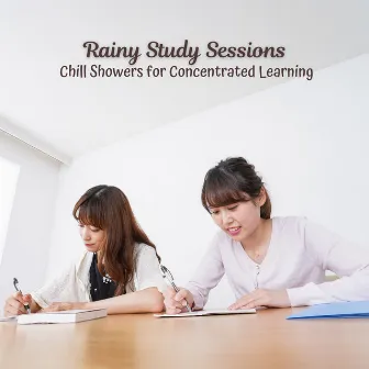 Rainy Study Sessions: Chill Showers for Concentrated Learning by Healing Rain Sound Academy