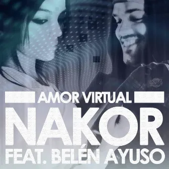 Amor virtual (Radio Edit) by Nakor