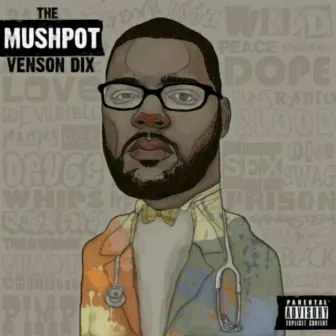 The Mushpot by Venson Dix