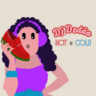 HOT n COLD by DJ DEDÃO