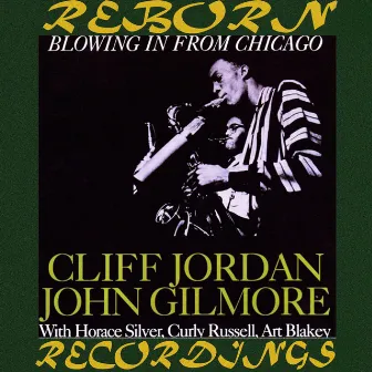 Blowing in from Chicago (Rvg, Hd Remastered) by Cliff Jordan