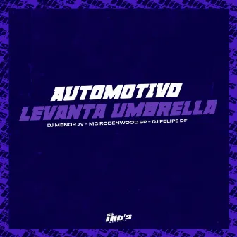 Automotivo Levanta Umbrella by Mc Menor Jv