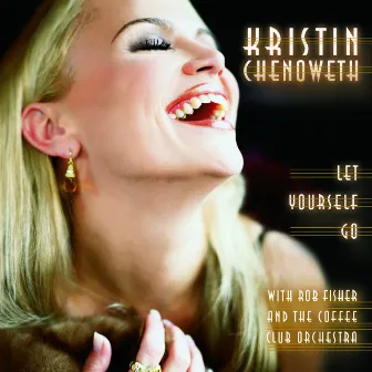 Let Yourself Go by Kristin Chenoweth