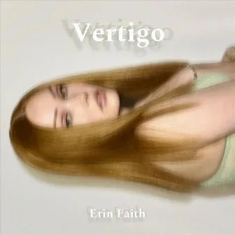 Vertigo by Erin Faith