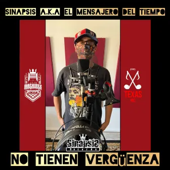 No Tienen Vergüenza by SinapsiS AKA El Mensajero del Tiempo