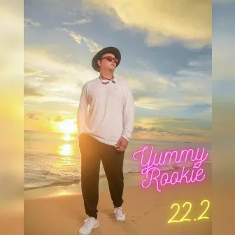 22:2 by Yummy Rookie