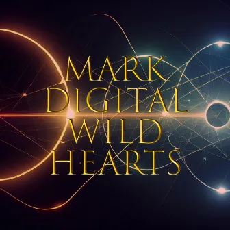 Wild Hearts (Radio Edit) by Mark Digital