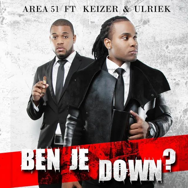 Ben Je Down (feat. Keizer & Ulriek)