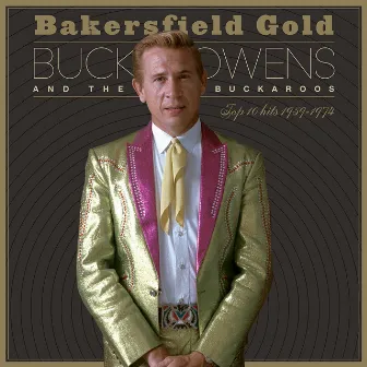 Bakersfield Gold: Top 10 Hits 1959-1974 by Buck Owens