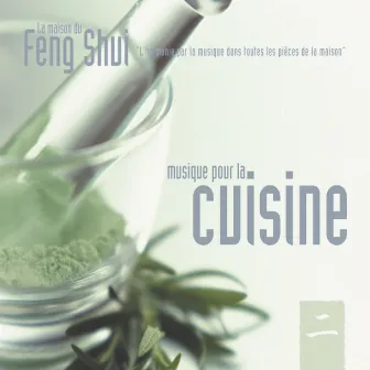 Feng shui: musique pour la cuisine by Vincent Bruley