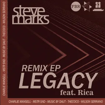 Legacy The Remixes by Steve Marks