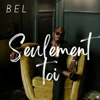 Seulement toi by BEL