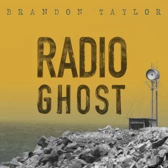 Radio Ghost by Brandon Taylor